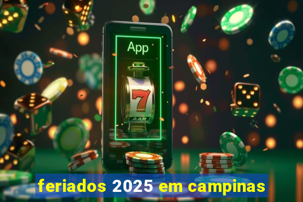 feriados 2025 em campinas